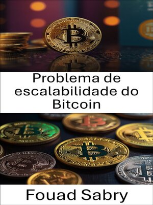 cover image of Problema de escalabilidade do Bitcoin